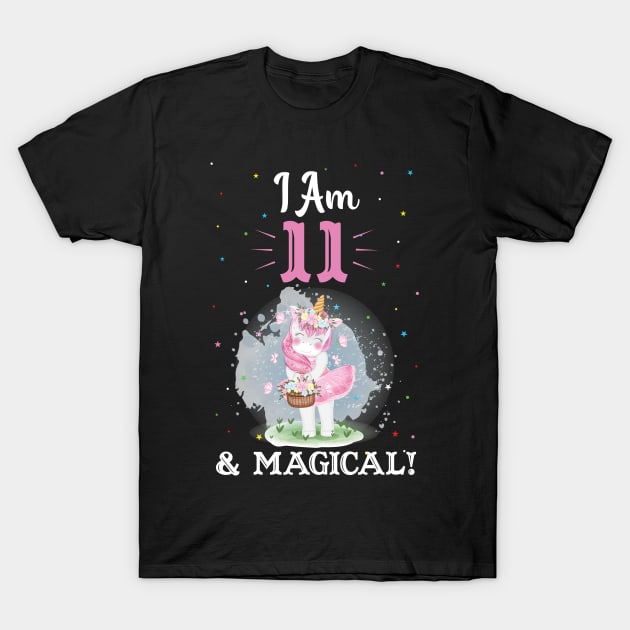 i Am 11 and magical Unicorn Birthday Gift T-Shirt by Creative Design